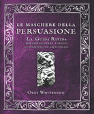 Le maschere della persuasione