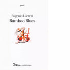 Bamboo blues di Eugenio Lucrezi