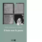 Il buio non fa paura di Pier Lorenzo Pisano
