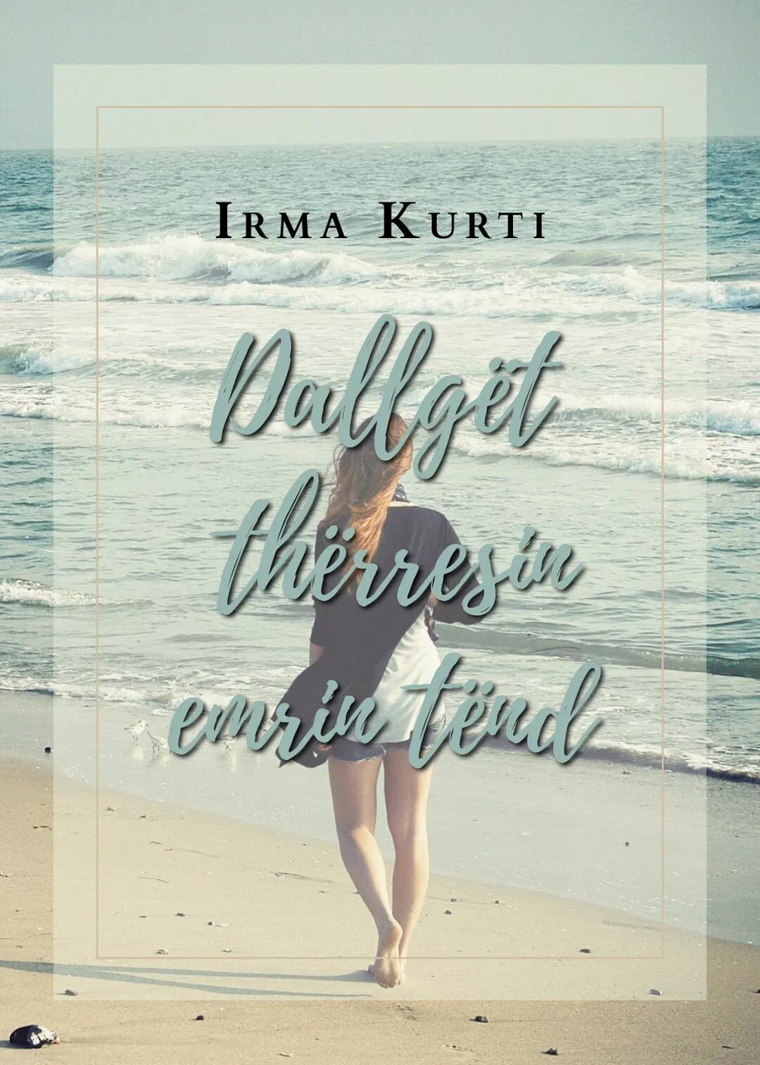 DALLGET THERRESIN EMRIN TEND di Irma Kurti, 2020, Youcanprint