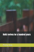 Reiki revives for a hundred years di Penny Jean, 2021, Indipendently Published
