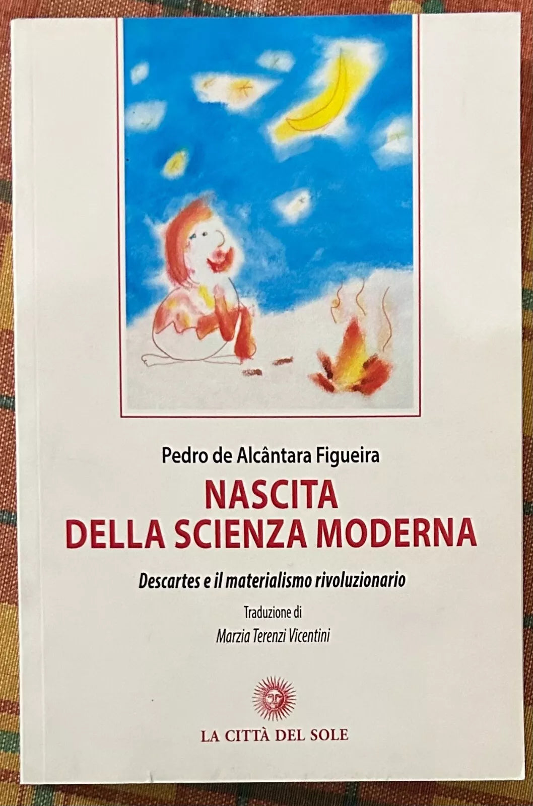 Nascita della scienza moderna Descartes e il materialismo rivoluzionario di Pe