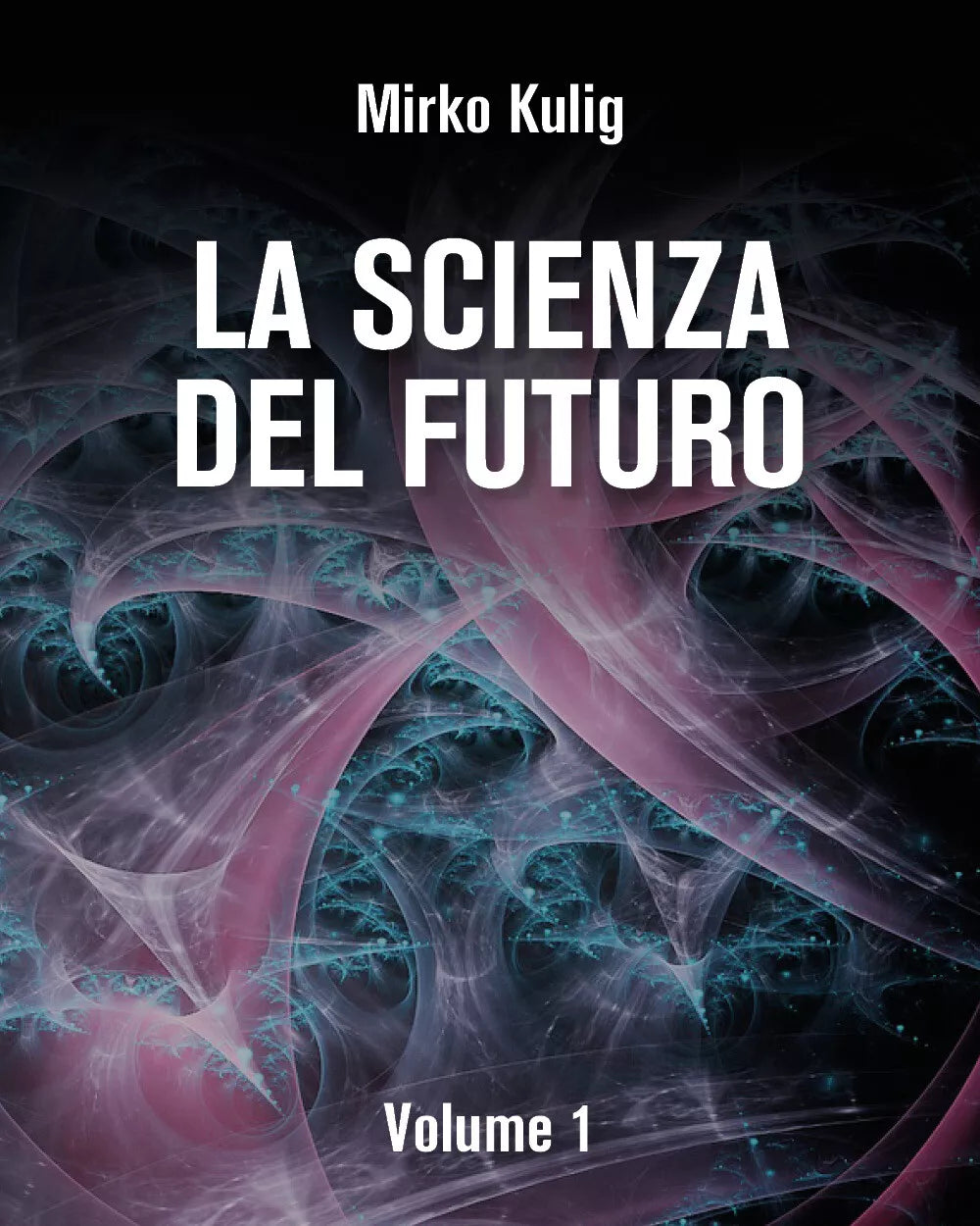 La scienza del futuro di Mirko Kulig