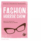 Fashion horror show di Giulia Pennaroli