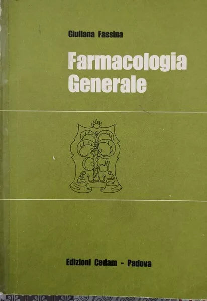 Farmacologia generale di Giuliana Fassina, 1975 - ER