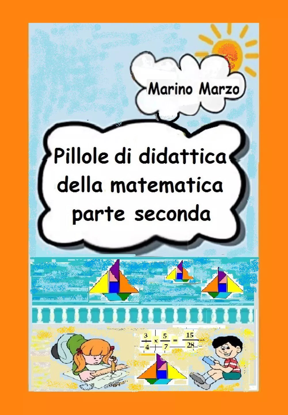 Pillole di didattica della matematica Parte seconda di Marino Marzo, 2021, You