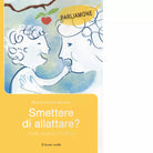 Smettere di allattare Come