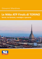 Le Nitto ATP Finals di Torino di Giovanni Mantineo, 2021, Sportitalia Edizioni