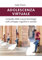 Adolescenza virtuale - Iveta Vrioni, 2019, Youcanprint