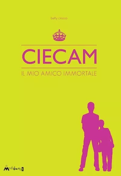 Ciecam Il mio amico immortale di Betty Cirocco
