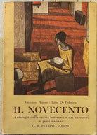 Il Novecento Antologia della critica letteraria e dei narratori e poeti italian