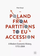 Poland From Partitions To Eu Accession