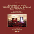 Antologia del premio secondo concorso anniversario Escluso Mortimer Club