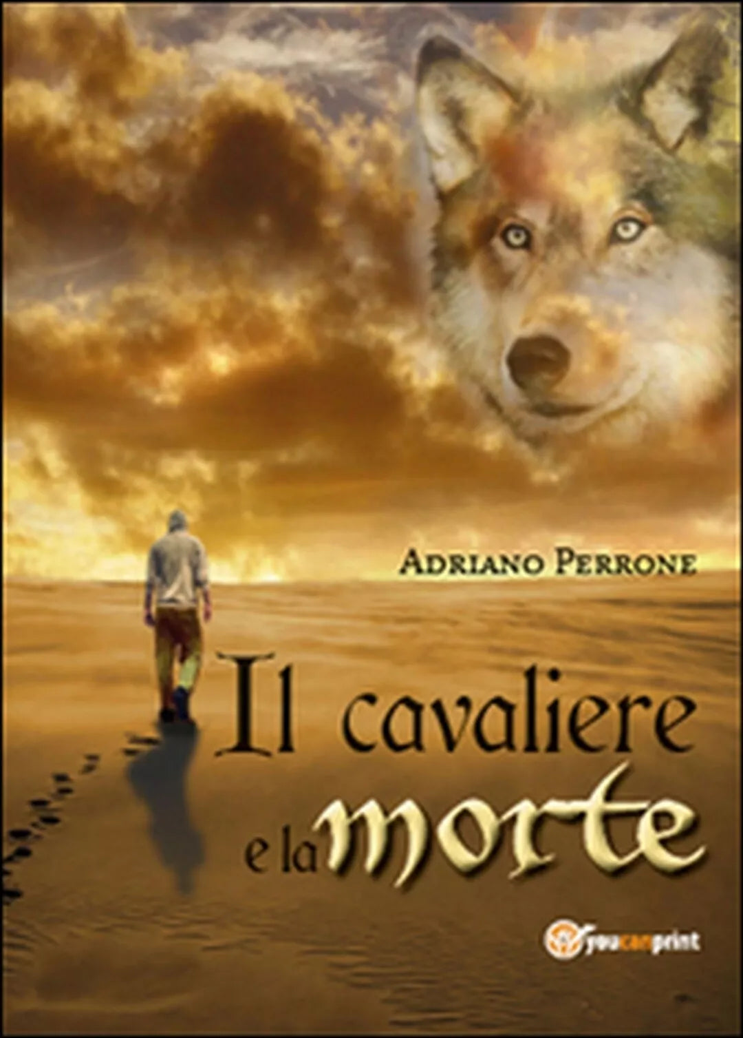 Il cavaliere e la morte di Adriano Perrone, 2015, Youcanprint