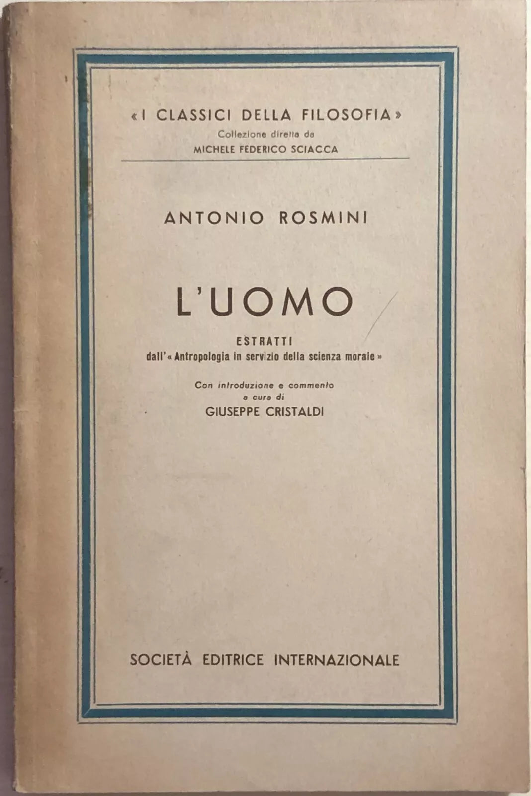 L uomo di Antonio Rosmini, 1967, Societa editrice internazionale