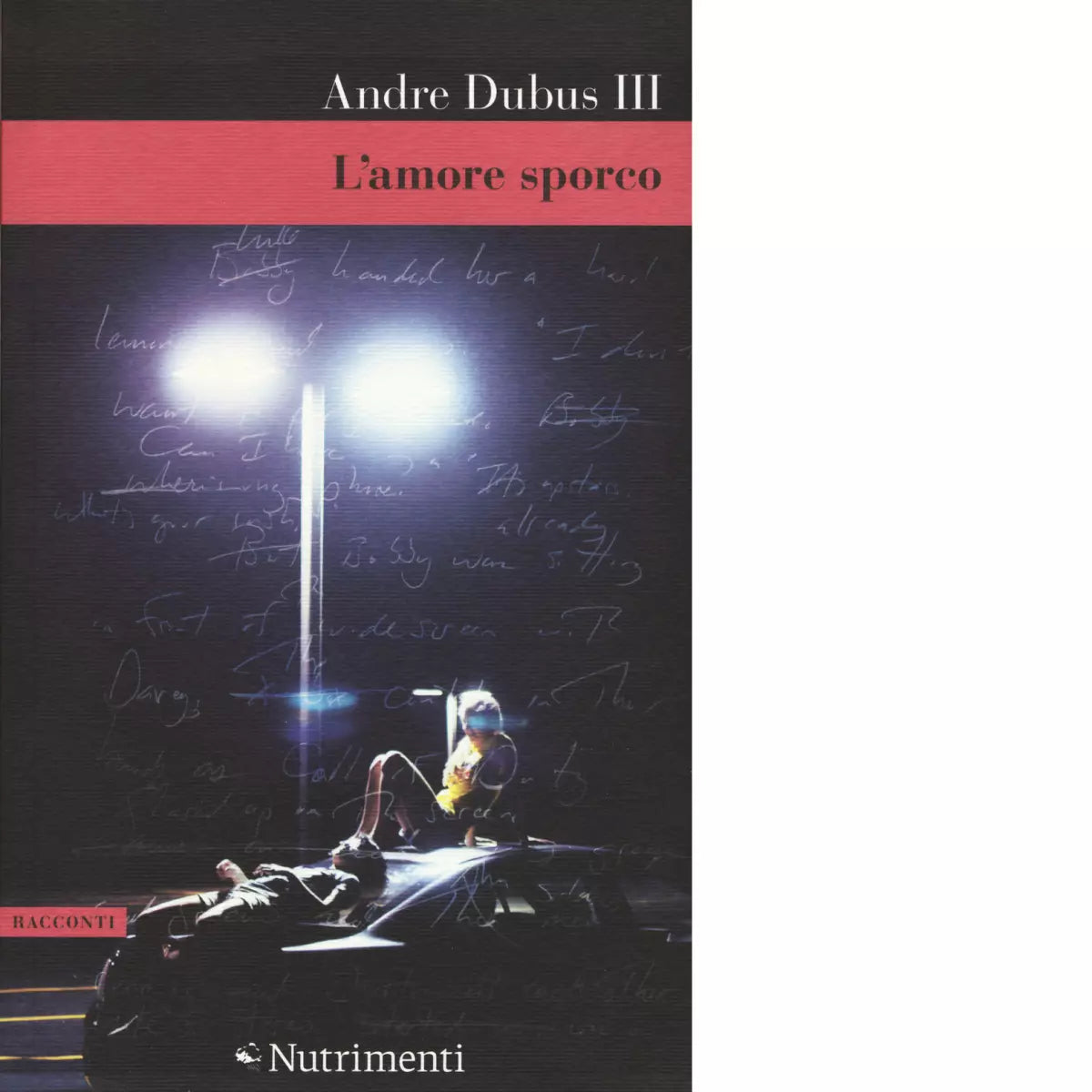 L amore sporco di Andre III Dubus