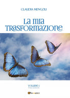 La mia Trasformazione di Claudia Mengoli, 2020, Youcanprint
