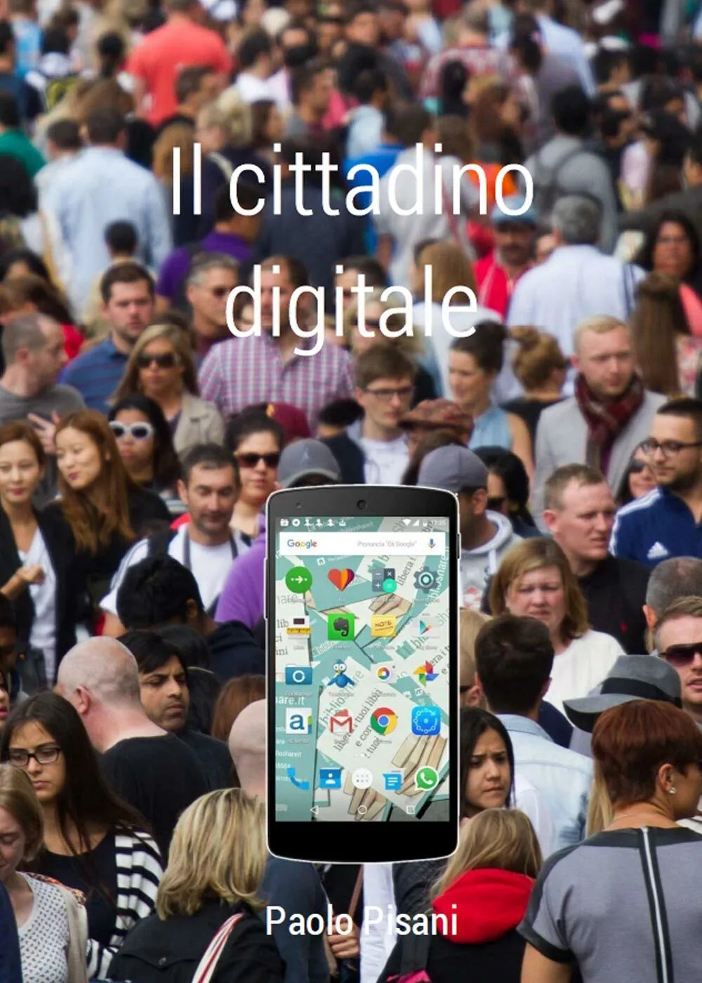 Il cittadino digitale, di Paolo Pisani, 2016, Youcanprint