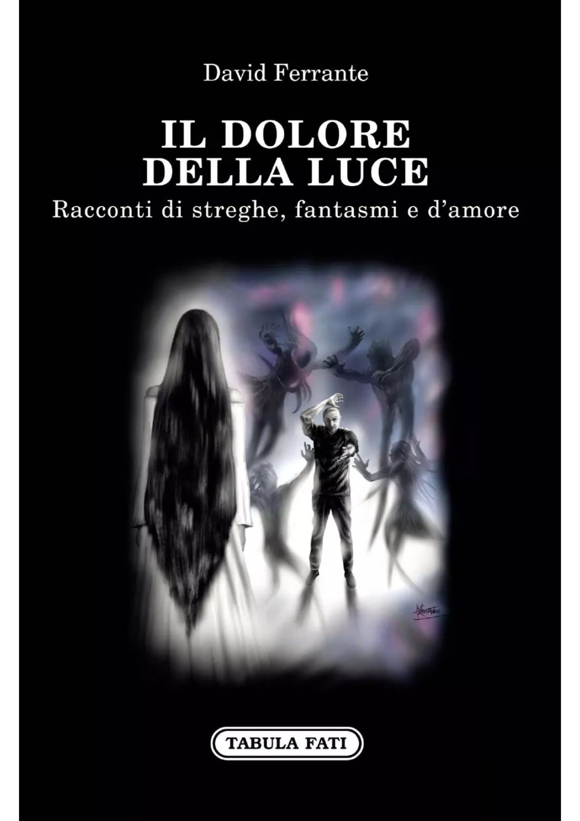 IL DOLORE DELLA LUCE II Edizione di David Ferrante