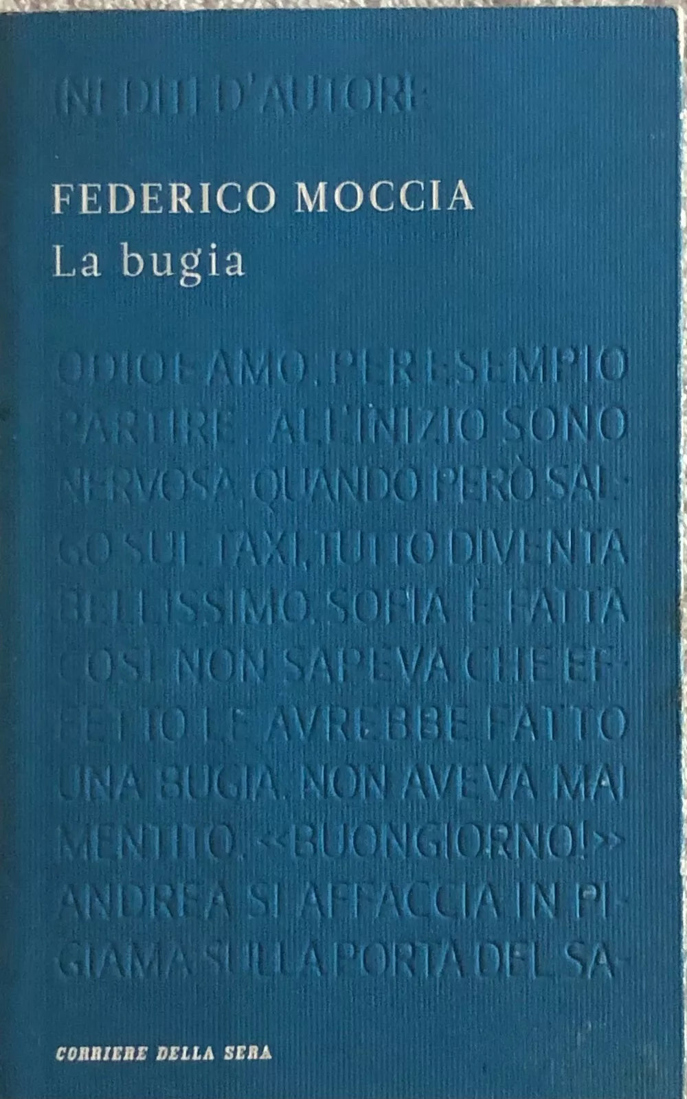 La bugia di Federico Moccia, 2011, Corriere Della Sera