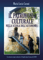 Il patrimonio culturale nella scuola dell’autonomia di Maria Lucia Carani, 2021