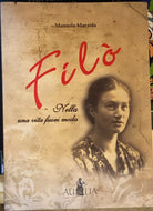 Filo Nella una vita fuori moda di Manuela Marzola 2009 Aurelia
