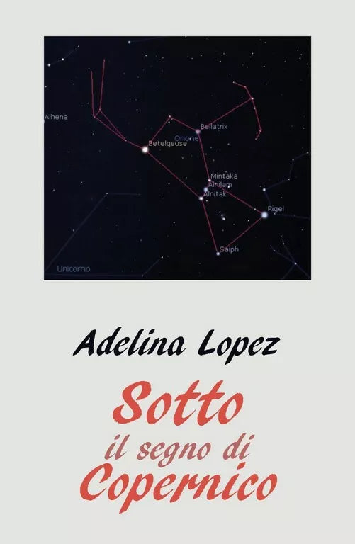 Sotto il segno di Copernico di Adelina Lopez, 2018, Youcanprint