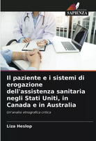 Il paziente e i sistemi di erogazione dell assistenza sanitaria negli Stati Unit