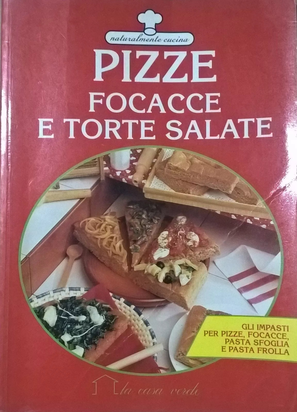 PIZZE, FOCACCE E TORTE SALATE - Silvana Franconeri Demetra 1993 Ca