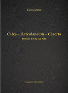 Cales - Herculaneum - Caserta di Gino Iorio, 2018, Youcanprint