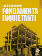 Fondamenta inquietanti di Luca Marchioro, 2017, Goware