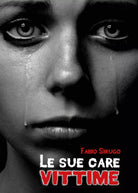 Le sue care vittime di Benedetto Sirugo Youcanprint 2016