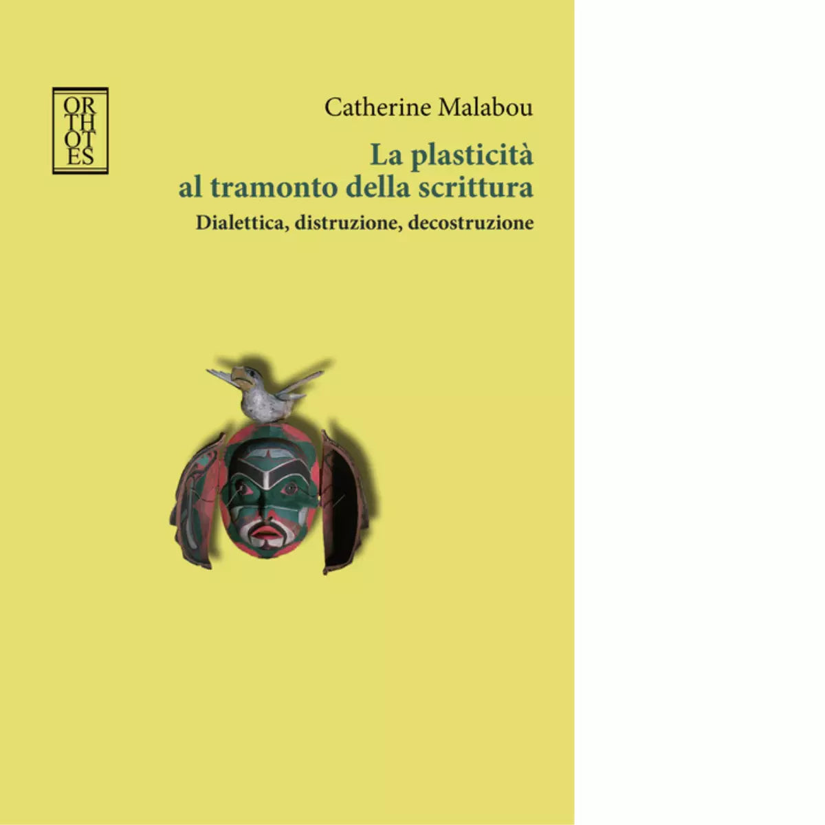 La plasticit al tramonto della scrittura di Catherine Malabou