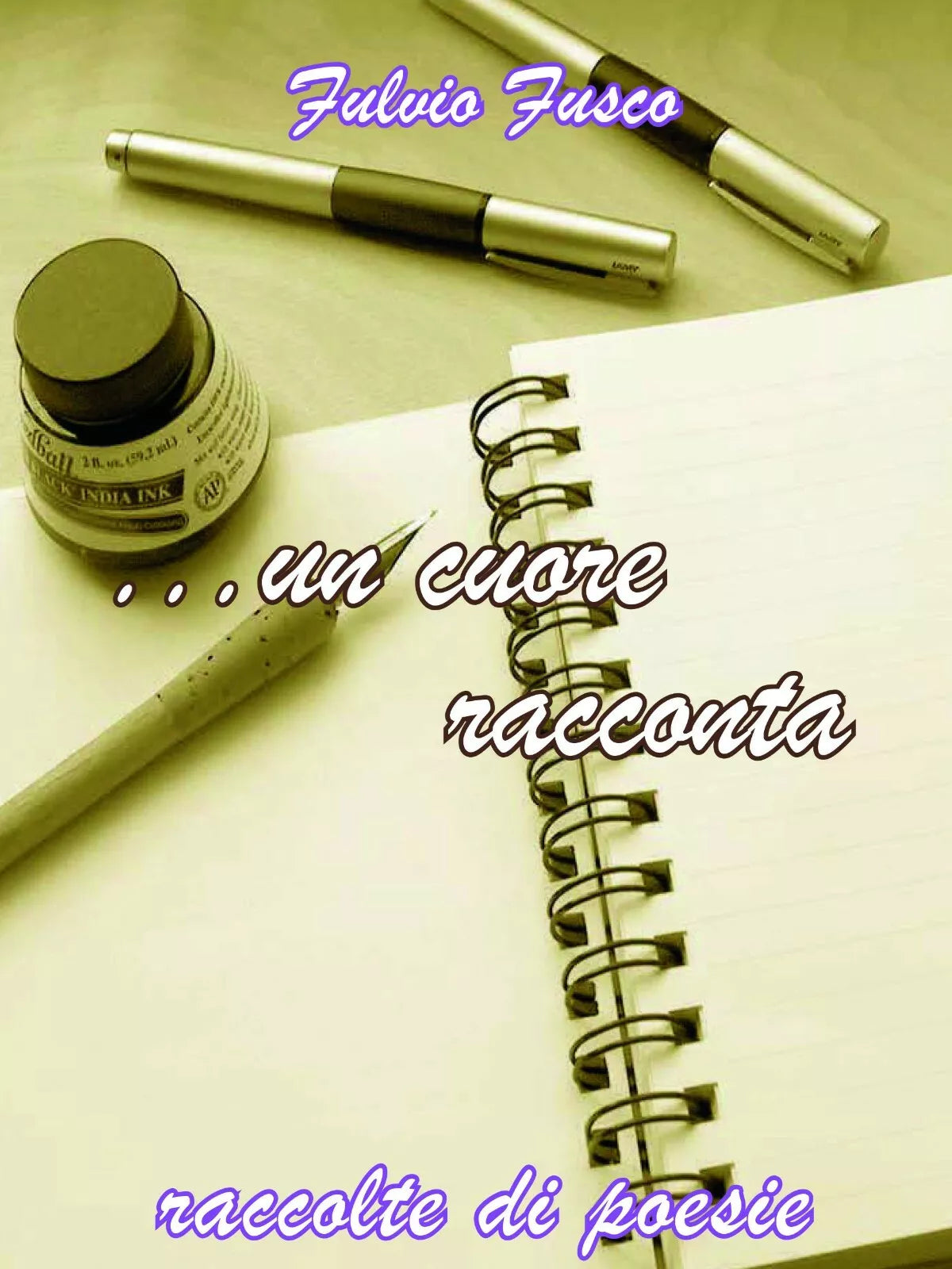 Un cuore racconta di Fulvio Fusco, 2012, Youcanprint