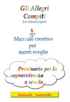 Gli allegri compiti di Emanuela Guttoriello, 2019, Youcanprint