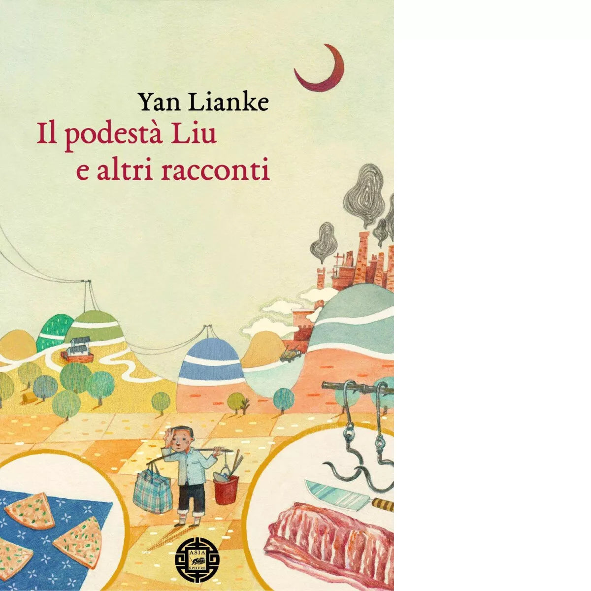 Il podesta Liu e altri racconti di Lianke Yan