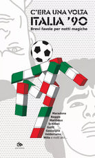 C era una volta Italia 90