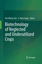 Biotechnology of Neglected and Underutilized Crops