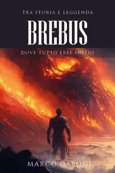 Brebus Dove tutto ebbe inizio di Marco Caboni