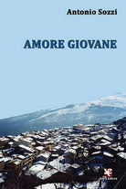 Amore giovane di Antonio Sozzi, 2020, Algra Editore