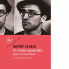 Il vizio assurdo Storia di Cesare Pavese di Davide Lajolo
