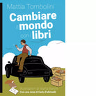 Cambiare il mondo con i libri di Mattia Tombolini