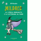 Mildred La strega imbranata e la settimana al mare di Jill Murphy