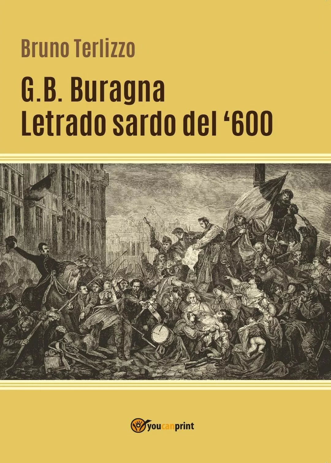 G.B. Buragna - letrado sardo del ’600 di Bruno Terlizzo, 2017, Youcanprint