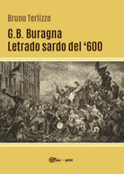 G.B. Buragna - letrado sardo del ’600 di Bruno Terlizzo, 2017, Youcanprint