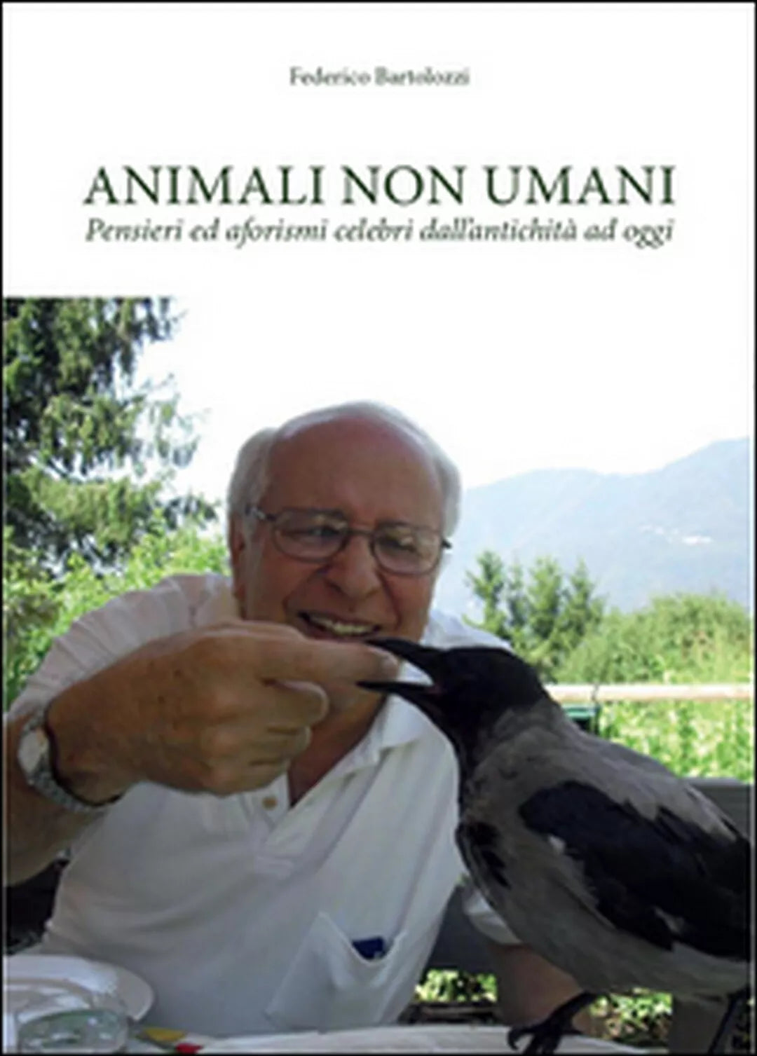Animali non umani. Pensieri ed aforismi celebri dall’antichita ad oggi