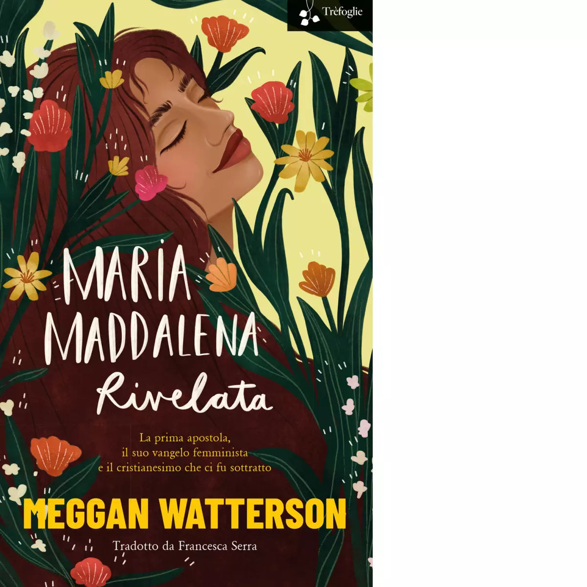 Maria Maddalena rivelata di Meggan Watterson