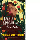 Maria Maddalena rivelata di Meggan Watterson