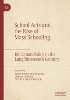 School Acts and the Rise of Mass Schooling