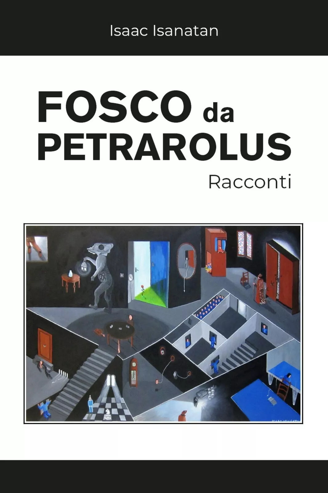 Fosco da Petrarolus - Racconti di Isaac Isanatan, 2019, Youcanprint